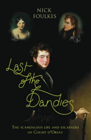 ドルセー伯爵の生涯を綴った本「ラスト・オブ・ザ・ダンディーズ」、中央が伯爵。